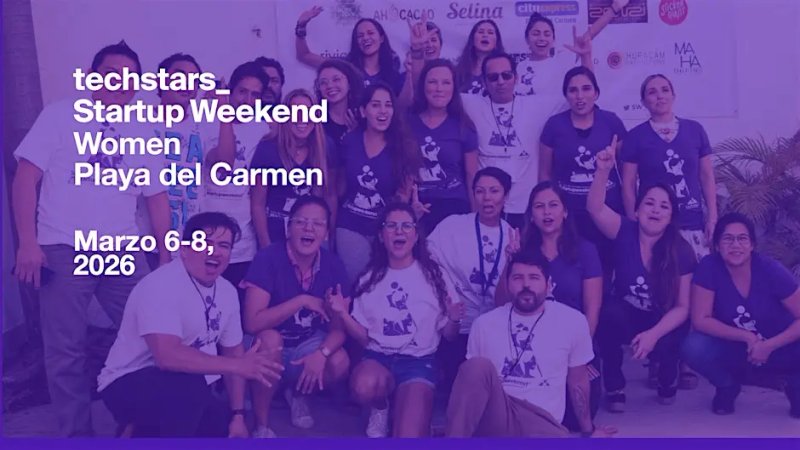 Techstars Startup Weekend Women Playa del Carmen